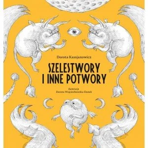 Alegoria Szelestwory i inne potwory Dorota Kassjanowicz - Wierszyki, rymowanki, piosenki - miniaturka - grafika 1