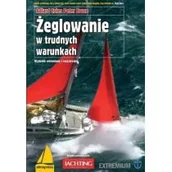 Felietony i reportaże - ALMA-PRESS Żeglowanie w trudnych warunkach - Coles Adlard, Bruce Peter - miniaturka - grafika 1