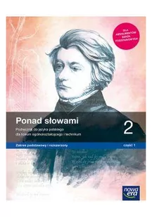 Język polski. Ponad słowami. Podręcznik. Klasa 2 część 1 liceum i technikum zakres podstawowy i rozszerzony 63332 - Podręczniki dla gimnazjum - miniaturka - grafika 2