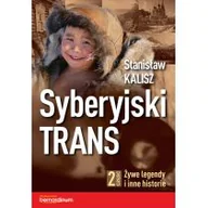 Powieści i opowiadania - Stanisław Kalisz Syberyjski Trans cz.2 Żywe legendy i inne historie - miniaturka - grafika 1