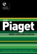 Edukacja przedszkolna - Mowa i myślenie dziecka - Jean Piaget - miniaturka - grafika 1