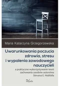 E-booki - nauka - Uwarunkowania poczucia zdrowia stresu i wypalenia zawodowego nauczycieli - miniaturka - grafika 1