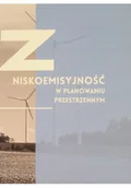 Książki o kulturze i sztuce - Niskoemisyjność w planowaniu przestrzennym - miniaturka - grafika 1