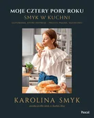 Książki kucharskie - Moje cztery pory roku. Smyk w kuchni - Karolina Smyk - książka - miniaturka - grafika 1
