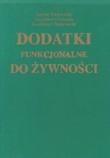 Dodatki funkcjonalne do żywności - Książki kucharskie - miniaturka - grafika 1