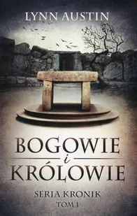 Szaron Bogowie i Królowie Tom 1 - Austin Lynn - Powieści - miniaturka - grafika 2