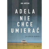 Literatura obyczajowa - Adela nie chce umierać - miniaturka - grafika 1