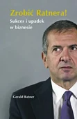 Biznes - Zrobić Ratnera! Sukces i upadek w biznesie - miniaturka - grafika 1
