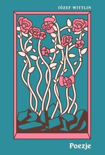 Poezje - Józef Wittlin - książka - Poezja - miniaturka - grafika 1