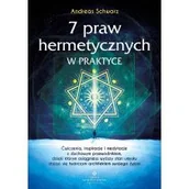 Ezoteryka - 7 praw hermetycznych w praktyce. Ćwiczenia, inspiracje i medytacje z duchowym przewodnikiem, dzięki którym osiągniesz wyższy stan umysłu stając się twórczym architektem swojego życia - miniaturka - grafika 1