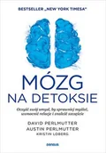 E-booki - poradniki - Mózg na detoksie. Oczyść swój umysł, by sprawniej myśleć, wzmocnić relacje i znaleźć szczęście - miniaturka - grafika 1