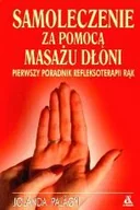 Zdrowie - poradniki - Samoleczenie za Pomocą Masażu Dłoni - miniaturka - grafika 1
