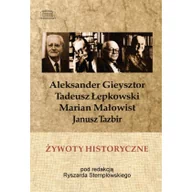 Biografie i autobiografie - Antyk Żywoty historyczne. Aleksander Gieysztor, Tadeusz Łepkowski, Marian Małowist, Janusz Tazbir Ryszard Stemplowski - miniaturka - grafika 1