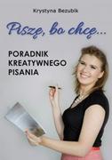 Rozwój osobisty - Piszę, bo chcę. Poradnik kreatywnego pisania - miniaturka - grafika 1