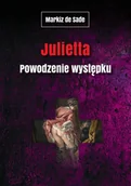 Filozofia i socjologia - Julietta Powodzenie Występku Markiz De Sade - miniaturka - grafika 1