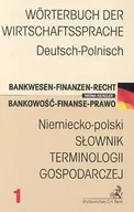 Książki do nauki języka niemieckiego - Słownik Terminologii Gospodarczej Niemiecko-Polski. Bankowość - Finanse - Prawo. Tom 1 - miniaturka - grafika 1