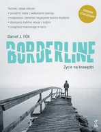 Psychologia - GWP Gdańskie Wydawnictwo Psychologiczne Borderline. Życie na krawędzi Fox Daniel J. - miniaturka - grafika 1
