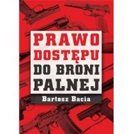 Prawo - Oficyna Wydawnicza Oikos Prawo dostępu do broni palnej Bartosz Bacia - miniaturka - grafika 1