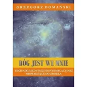 Psychologia - Medium Grzegorz Domański Bóg jest we mnie - miniaturka - grafika 1