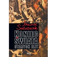 Filozofia i socjologia - Koniec świata starych elit - miniaturka - grafika 1