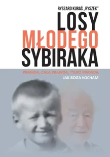 Losy młodego sybiraka - Ryszard Kuraś "Ryszek" - Pamiętniki, dzienniki, listy - miniaturka - grafika 1