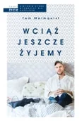 Felietony i reportaże - Wciąż jeszcze żyjemy - TOM MALMQUIST - miniaturka - grafika 1