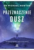 Poradniki hobbystyczne - Przeznaczenie dusz. W poszukiwaniu życia po życiu - Michael Newton - miniaturka - grafika 1