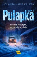 E-booki - fantastyka i horror - Pułapka. Nic nie jest tym, czym się wydaje. Tom 1 - miniaturka - grafika 1