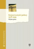 Historia świata - Wydawnictwa Uniwersytetu Warszawskiego Konserwatyści polscy 1918-1939 Wybór pism - Wydawnictwo Uniwersytetu Warszawskiego - miniaturka - grafika 1