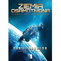 Wschód Ziemi. Tom 1. Ziemia osamotniona - Fantasy Wschód Ziemi. Tom 1. Ziemia osamotniona - Fantasy - miniaturka - grafika 1