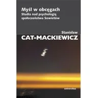 Podręczniki dla szkół wyższych - Myśl w obcęgach. Studia nad psychologią społeczeństwa Sowietów - Stanisław Cat-Mackiewicz - miniaturka - grafika 1