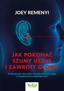 Jak pokonać szumy uszne i zawroty głowy Nowa - Książki medyczne - miniaturka - grafika 2