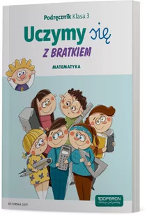 Operon Uczymy się z Bratkiem. Matematyka. Podręcznik dla 3 klasy szkoły podstawowej Katarzyna Brzeskowska - Podręczniki dla szkół podstawowych - miniaturka - grafika 1