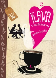 Kawa Z Kardamonem Wyd 7 Joanna Jagiełło - Literatura popularno naukowa dla młodzieży - miniaturka - grafika 1