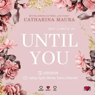 Until You. Aż pojawiłaś się ty. Off-Limits. Tom 1 - Audiobooki - romanse - miniaturka - grafika 1