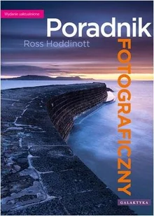 Galaktyka Poradnik fotograficzny - Hoddinott Ross - Poradniki hobbystyczne - miniaturka - grafika 1