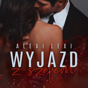 Wyjazd z szefem - Audiobooki - romanse - miniaturka - grafika 1