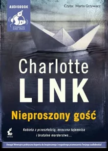 Sonia Draga Nieproszony gość (audiobook CD) - Charlotte Link - Audiobooki - kryminał, sensacja, thriller - miniaturka - grafika 1