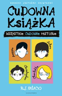 Cudowna książka Wszystkie cudowne historie R J Palacio - Literatura popularno naukowa dla młodzieży - miniaturka - grafika 2