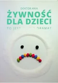 Diety, zdrowe żywienie - Żywność dla dzieci to jest dramat - miniaturka - grafika 1