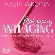 Audiobooki - poradniki - Makijażowy ANTI-AGING - miniaturka - grafika 1