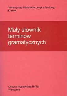 Rytm Oficyna Wydawnicza Krystyna Urban Mały słownik terminów gramatycznych - Słowniki języków obcych - miniaturka - grafika 1