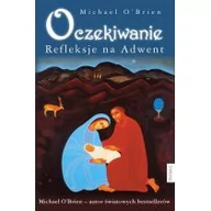 Religia i religioznawstwo - Oczekiwanie Refleksje na Adwent Michael OBrien - miniaturka - grafika 1