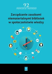 Zarządzanie zasobami niematerialnymi bibliotek w społeczeństwie wiedzy - SBP - Filologia i językoznawstwo - miniaturka - grafika 1
