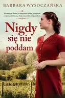 Powieści - Nigdy się nie poddam - Barbara Wysoczańska - miniaturka - grafika 1