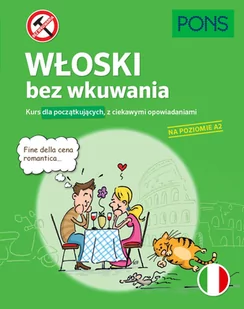 Włoski bez wkuwania A2 PONS Nowa - Książki do nauki języka włoskiego - miniaturka - grafika 1