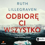 Kryminały - Ruth Lillegraven Odbiorę ci wszystko - miniaturka - grafika 1