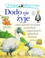 Baśnie, bajki, legendy - Olesiejuk Sp. z o.o. Andrew Charman Ciekawe dlaczego Dodo nie żyje i inne pytania na temat wymarłych i zagrożonych gatunków zwierząt - miniaturka - grafika 1