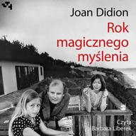 Audiobooki - biografie - Rok magicznego myślenia Joan Didion - miniaturka - grafika 1