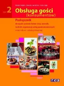 Podręczniki dla szkół zawodowych - Obsługa gości konsumentów 2. Podręcznik do nauki zawodu kelner oraz zawodu technik organizacji usług gastronomicznych - miniaturka - grafika 1